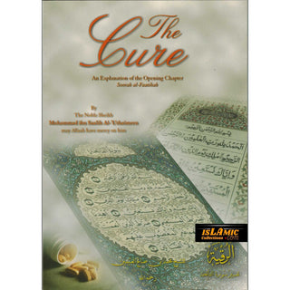 The Cure An Explanation of the Opening Chapter Soorah al Faatihah By Sheikh Muhammad ibn Saalih Al-‘Uthaimeen